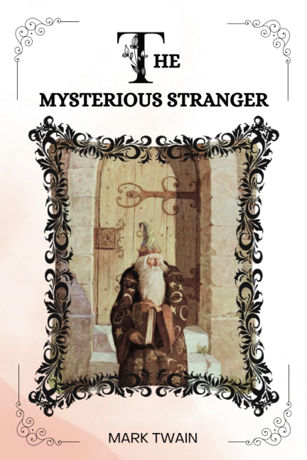 THE MYSTERIOUS STRANGER by Mark Twain: With Original Illustrations