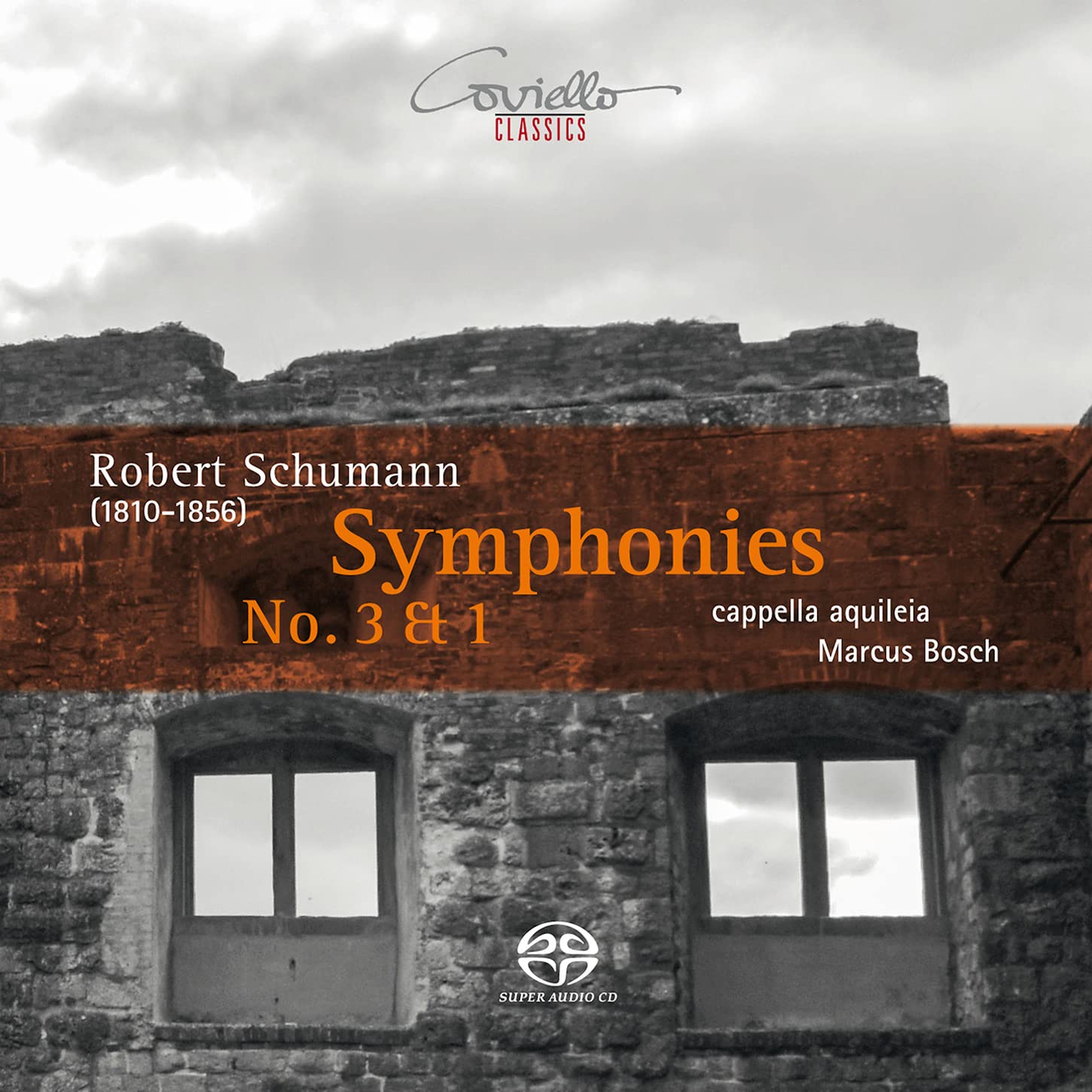 Robert Schumann: Symphonies Nos. 3 & 1 by Capella Aquileia / Marcus Bosch...