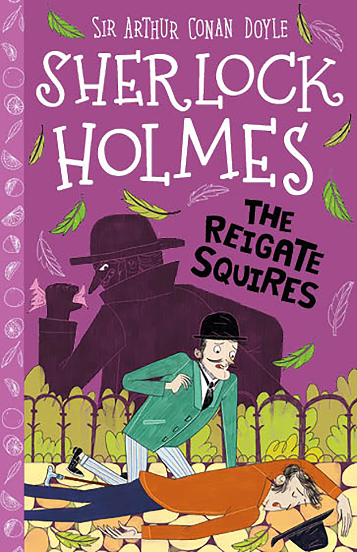 Sherlock Holmes: The Reigate Squires (Easy Classics): 9 (The Sherlock Holmes Children's Collection: Shadows, Secrets and Stolen Treasure (Easy Classics)): 6