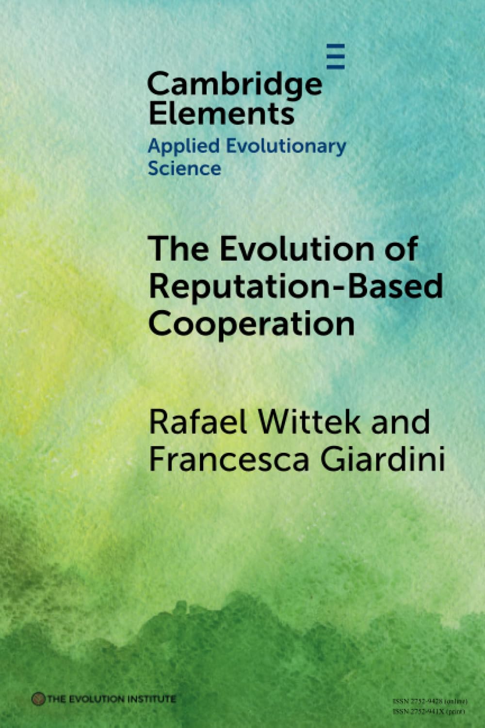 The Evolution of Reputation-Based Cooperation: A Goal Framing Theory of Gossip (Elements in Applied Evolutionary Science)