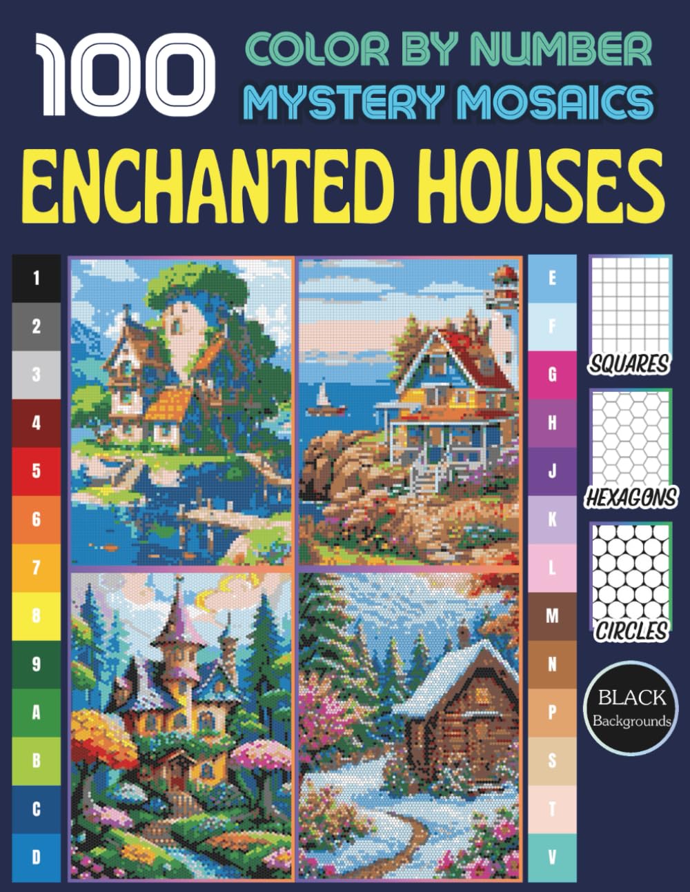 Enchanted Houses 100 Color by Number for Adults and Teen: Mystery Mosaic Coloring Book for Relaxation and Stress Relief – Fantasy Cottage Designs with Black Backgrounds