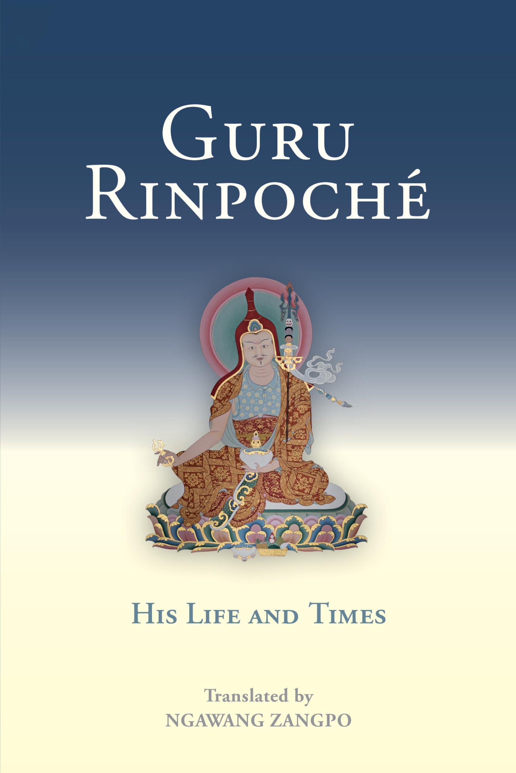 Guru Rinpoche: His Life and Times: 2 (Tsadra)