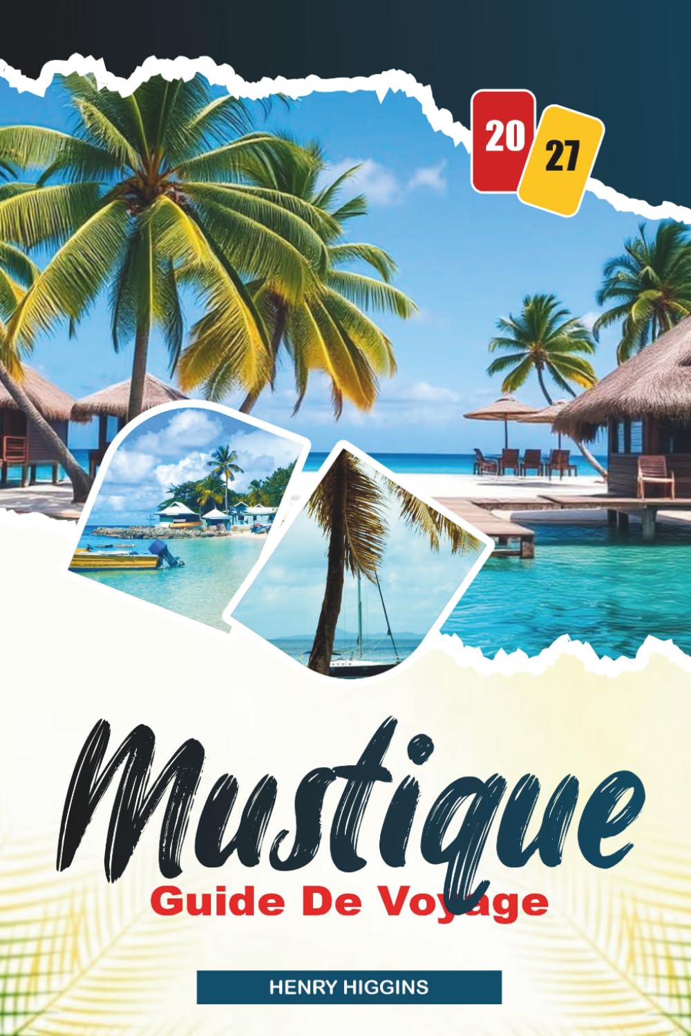 MUSTIQUE GUIDE DE VOYAGE 2027: Conseils simples, avis locaux et plans simples pour chaque voyage