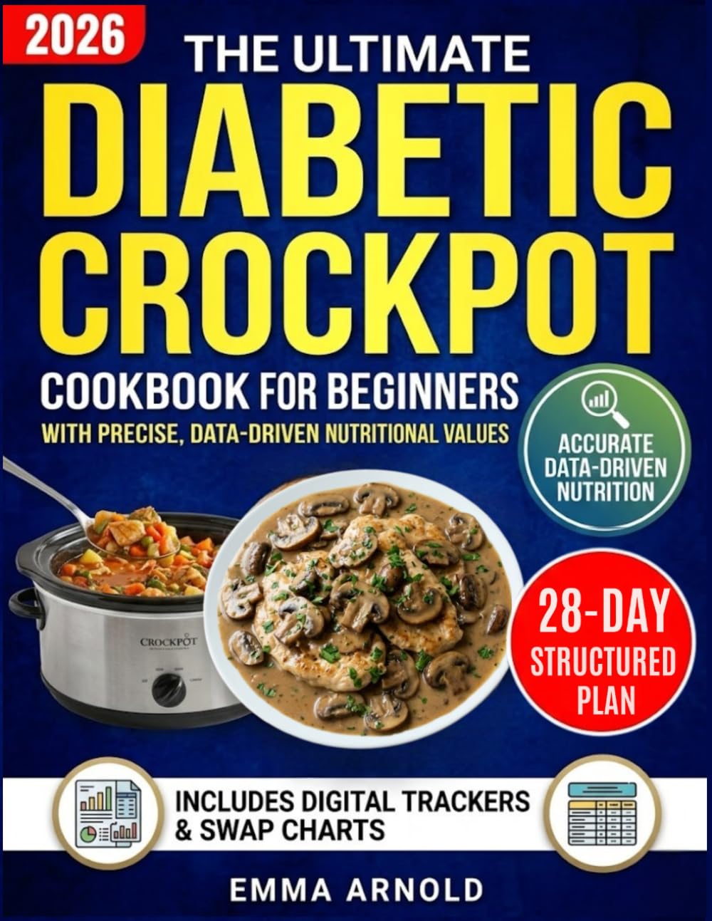 The Ultimate Diabetic Crockpot Cookbook for Beginners: Quick, Easy and Flavorful Slow Cooker Recipes to Manage Type-2 Diabetes, Keep Blood Sugar Stable, and Enjoy Meals Without Feeling Deprived      Paperback – March 12, 2025