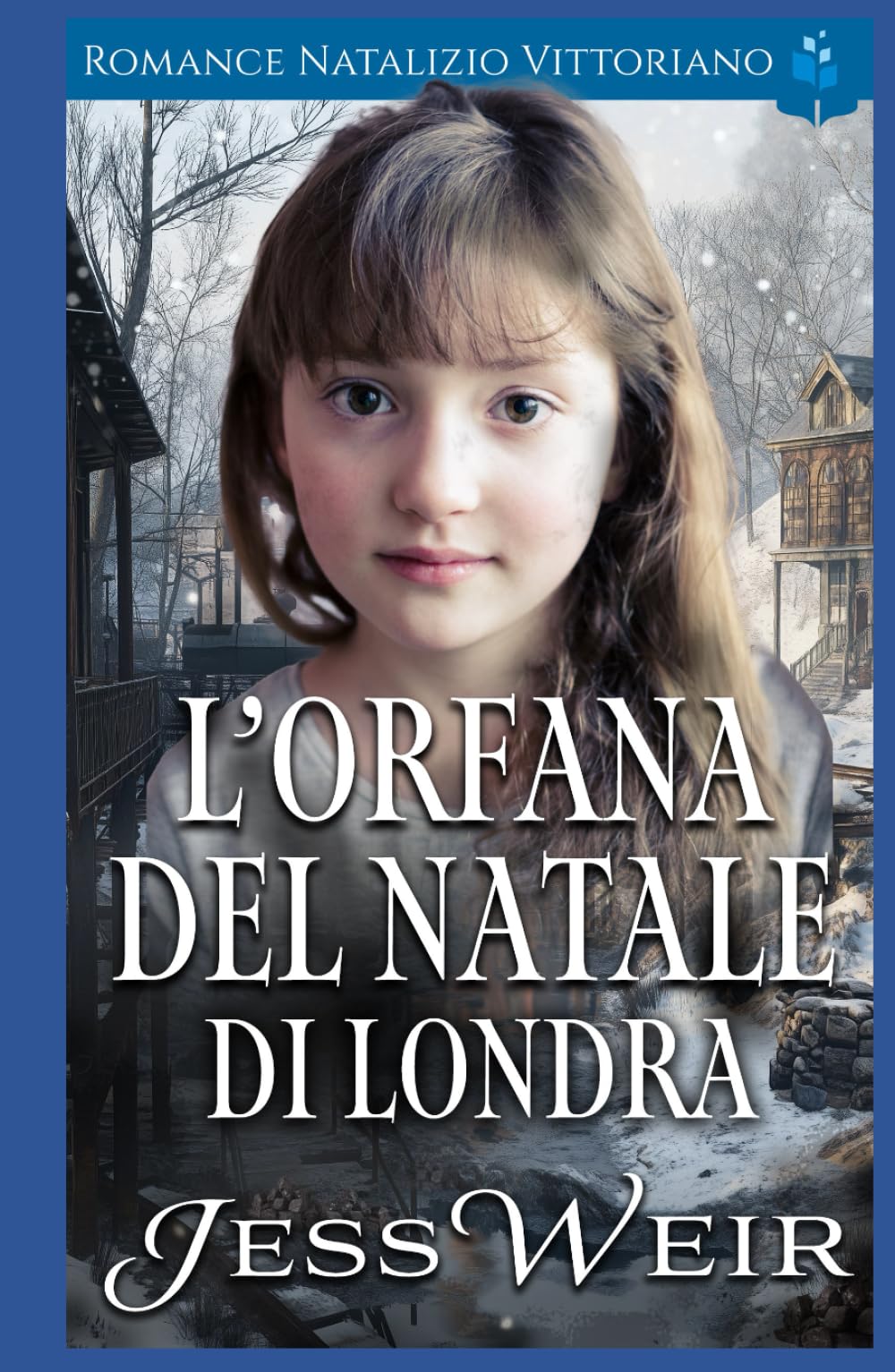 L’Orfana del Natale di Londra: Romance Natalizio Vittoriano