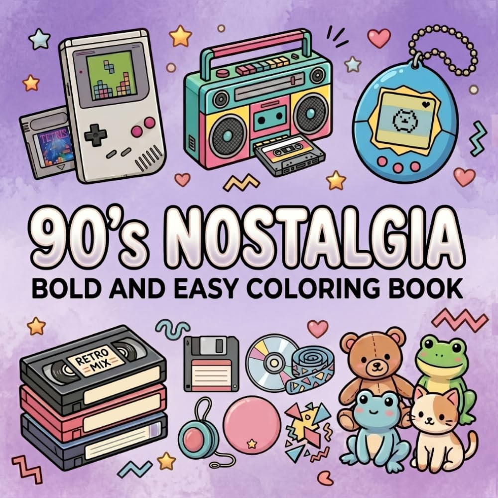 90's Nostalgia Bold and Easy Coloring Book: Retro 90s Inspired Designs for Relaxation and Stress Relief – Fun Throwback Pages for Adults, Teens and 90s Kids