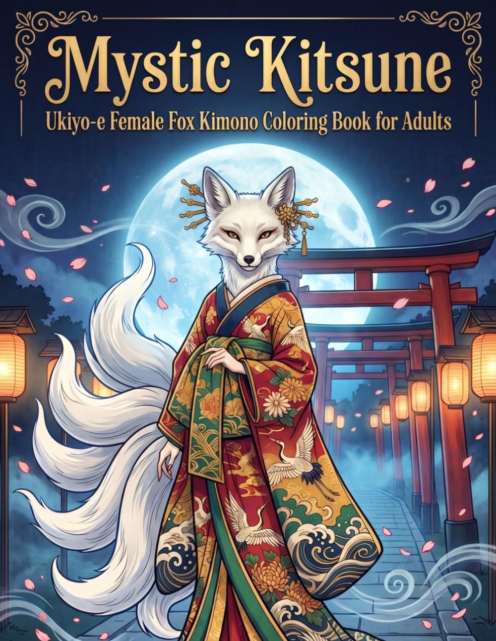 Mystic Kitsune: Ukiyo-e Female Fox Kimono Coloring Book for Adults Japanese Woodblock Prints: An elegant Japanese fox, longing for the human world; a ... soothing, exquisitely detailed ukiyo-e print.
