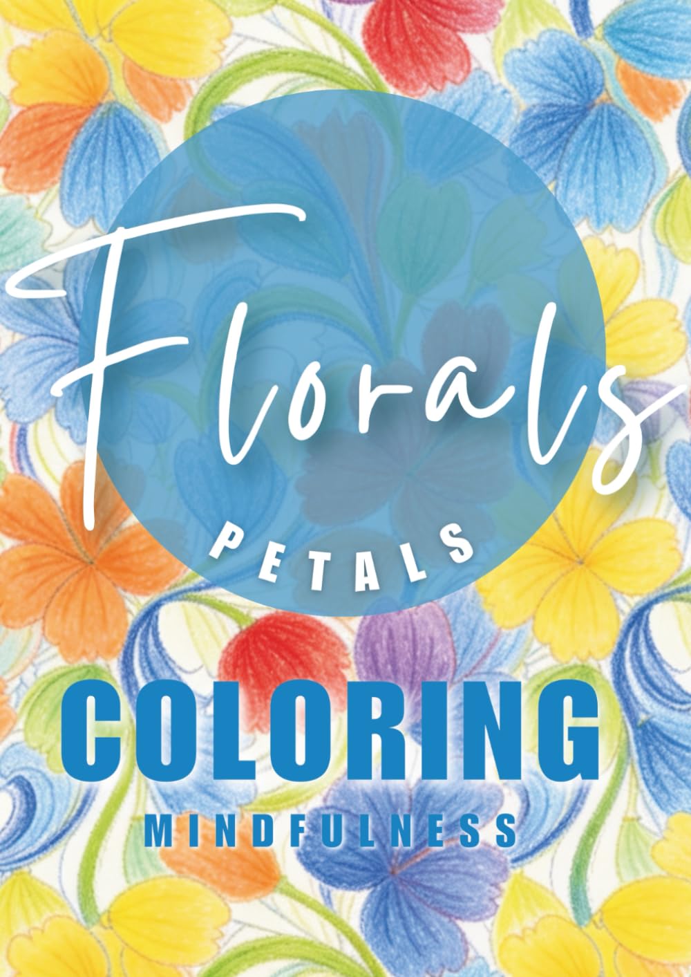 Floral Coloring Book: Petals