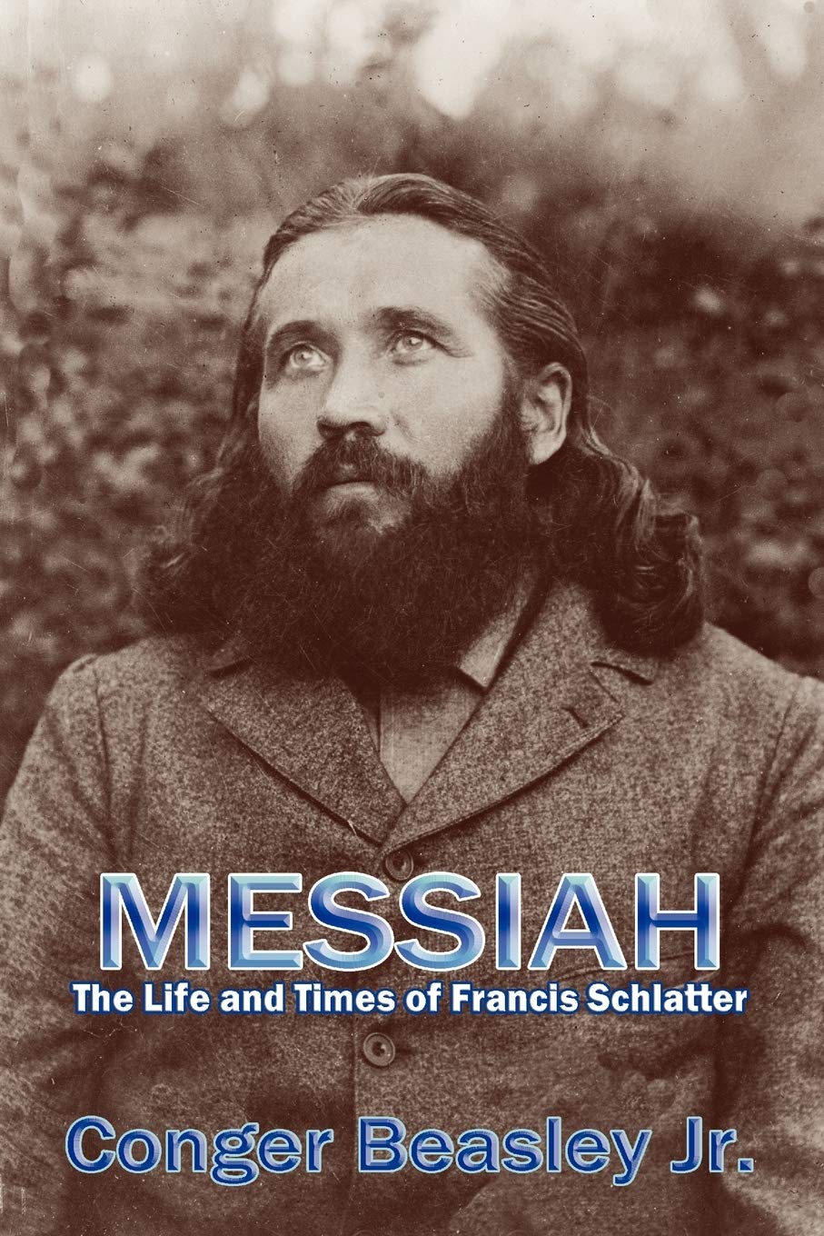 Buy Messiah: The Life and Times of Francis Schlatter — BookShops.in