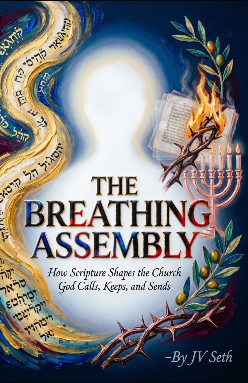 THE BREATHING ASSEMBLY: How Scripture Shapes the Church God Calls, Keeps, and Sends (Hard Life Problems Worth Solving)