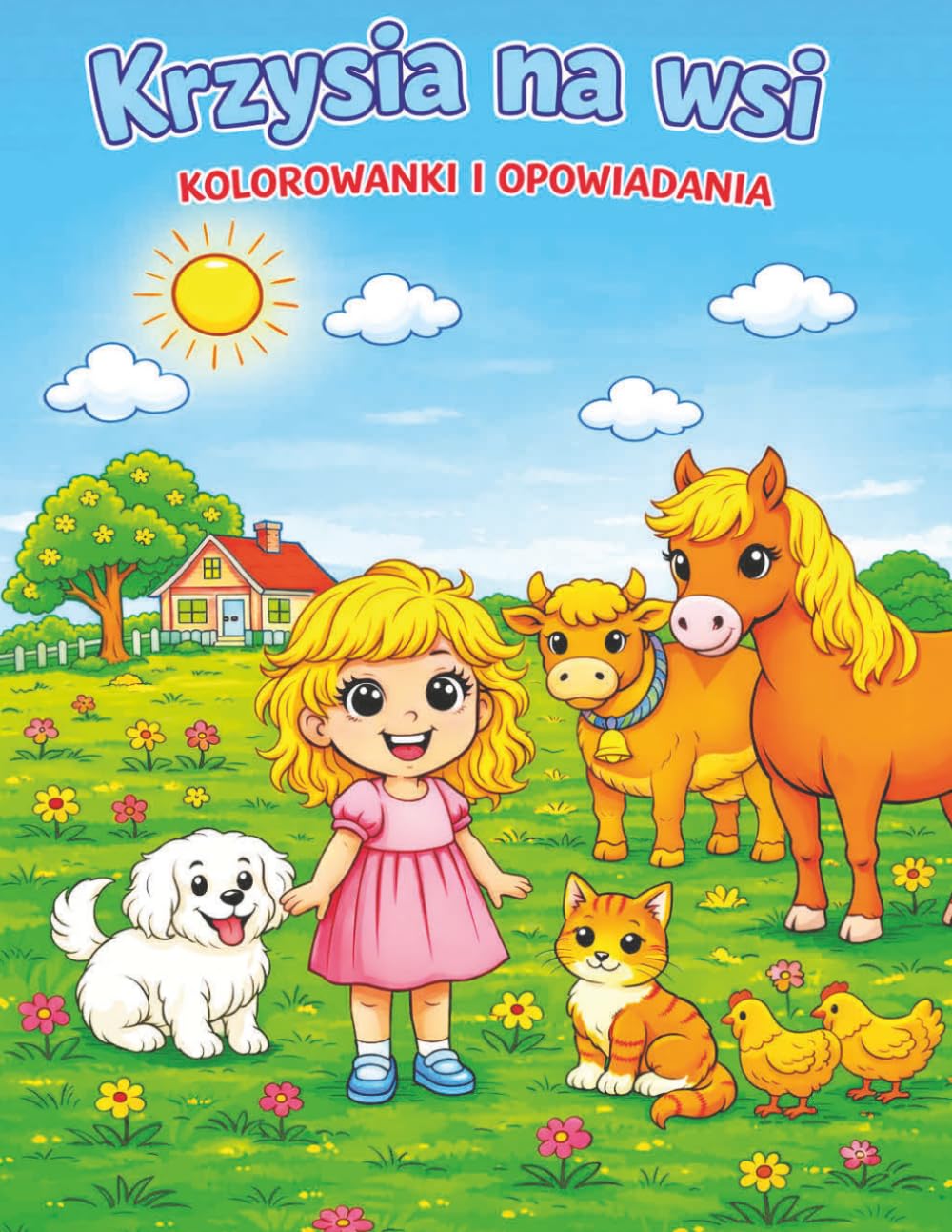 KRZYSIA NA WSI: OPOWIADANIA I KOLOROWANKI