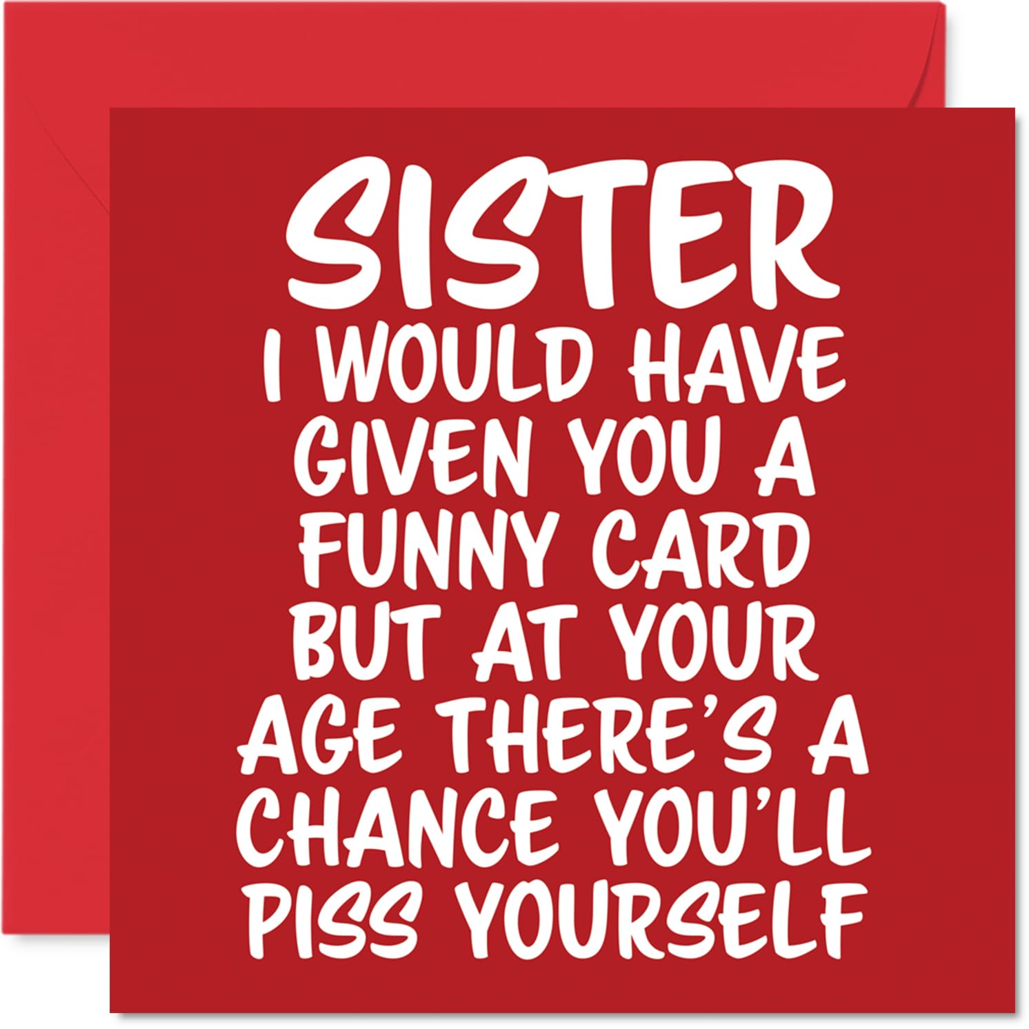 Rude Sister Birthday Card - P*ss Yourself - Funny Happy Birthday Card for Sister from Brother Sibling, 145mm Joke Humour Bday Greeting Cards