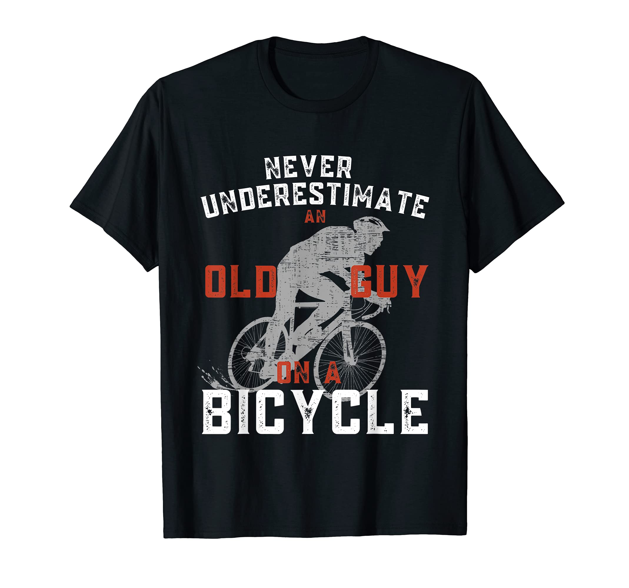 Never Underestimate An Old Guy On A Bicycle Cycling T-Shirt