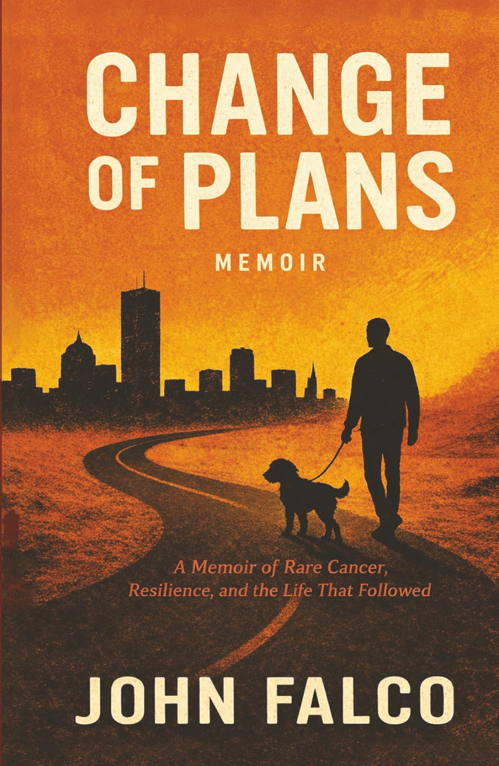 Change of Plans: A Memoir of Rare Cancer, Resilience, and the Life that Followed