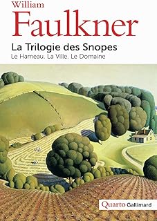 La Trilogie des Snopes: Le Hameau - La Ville - Le Domaine