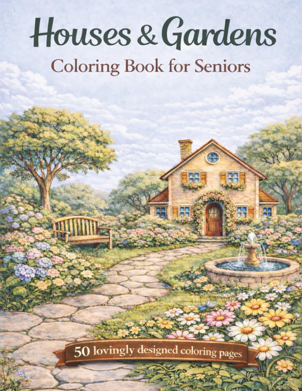 Houses & Gardens – Coloring Book for Seniors: 50 Lovingly Designed Coloring Pages for Relaxation and Creative Moments