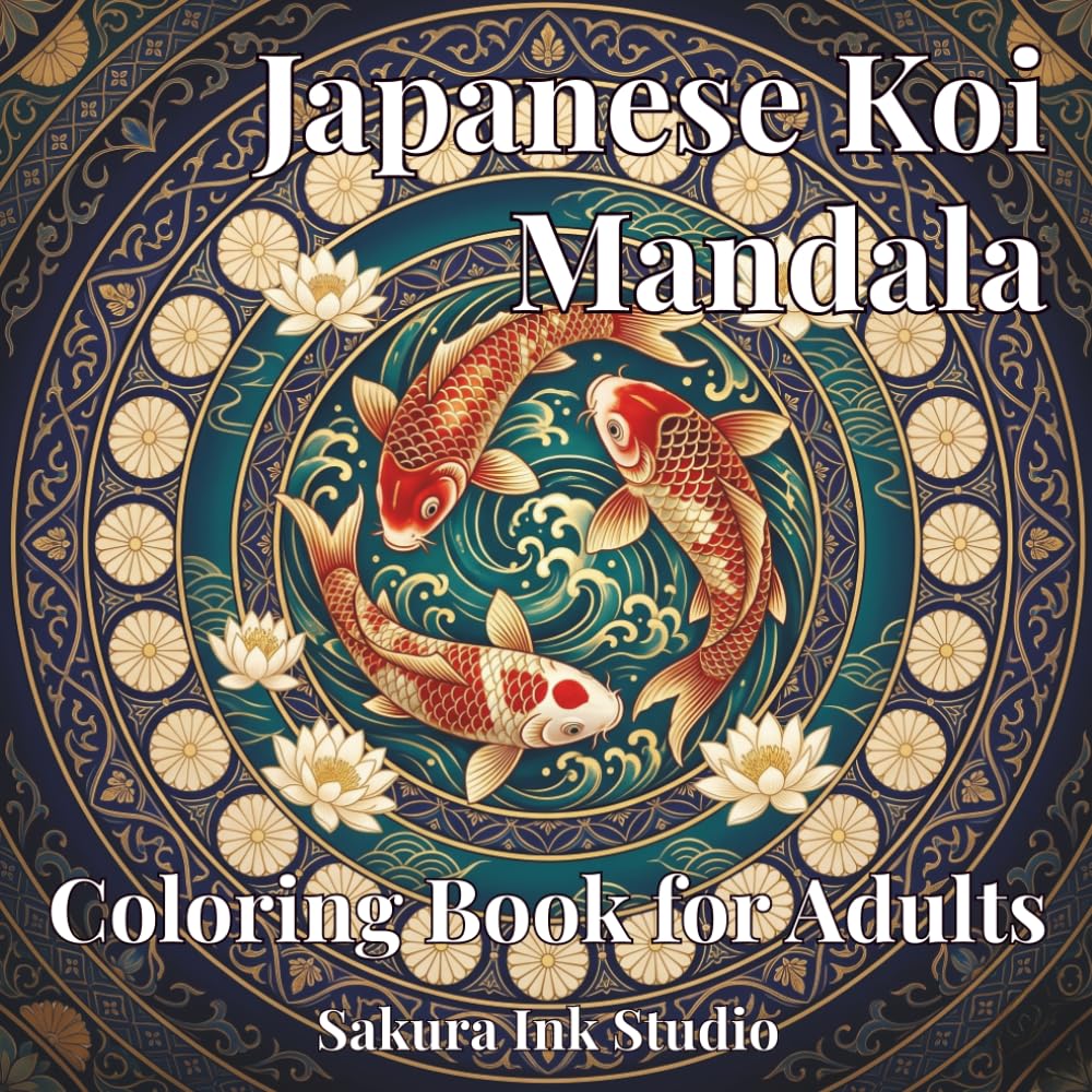 Japanese Koi Mandala Coloring Book for Adults: 40 Intricate Japanese Patterns for Stress Relief and Mindfulness (Sakura Ink Studio Japanese Coloring Collection)