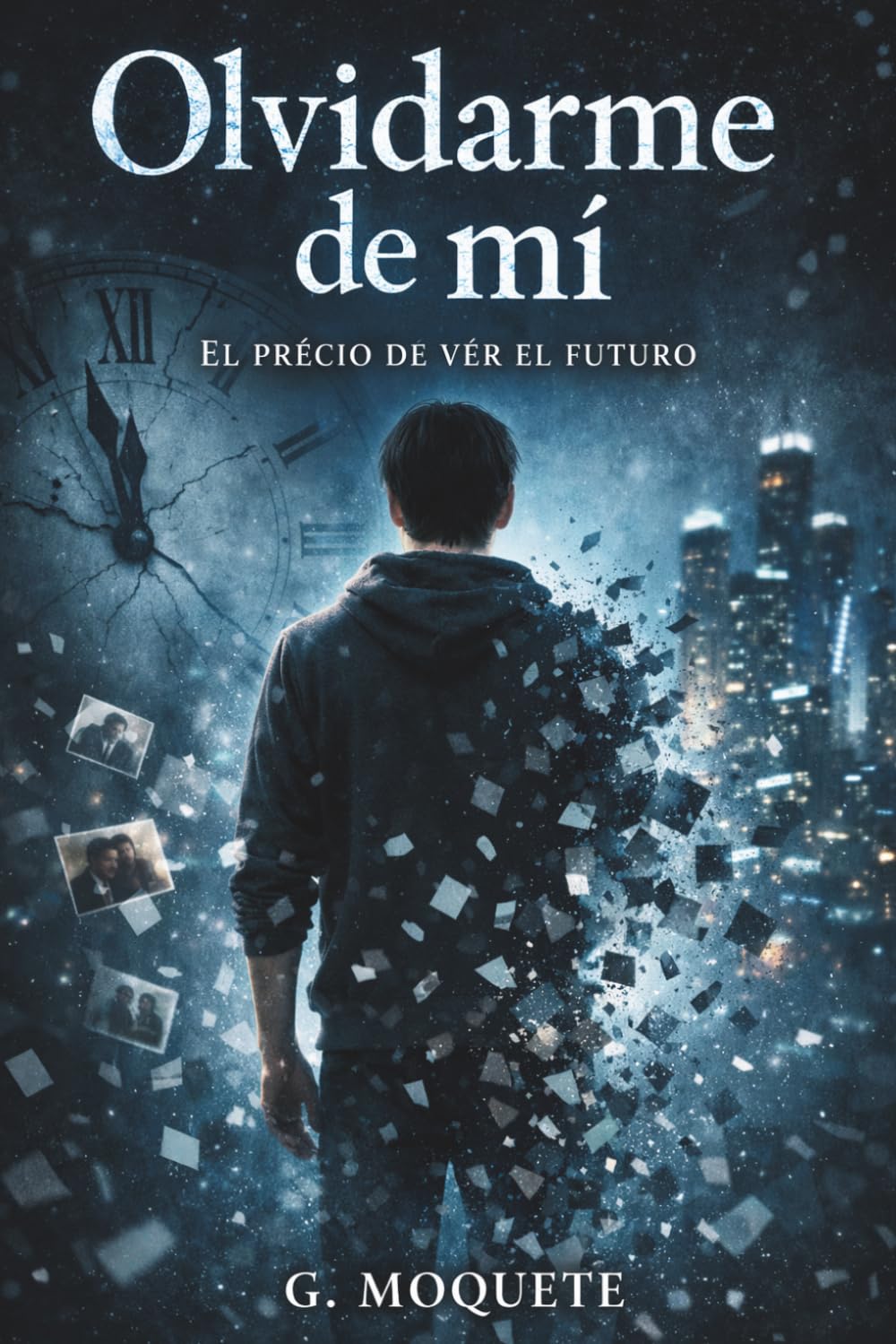 Olvidarme de mí: El precio de ver el futuro