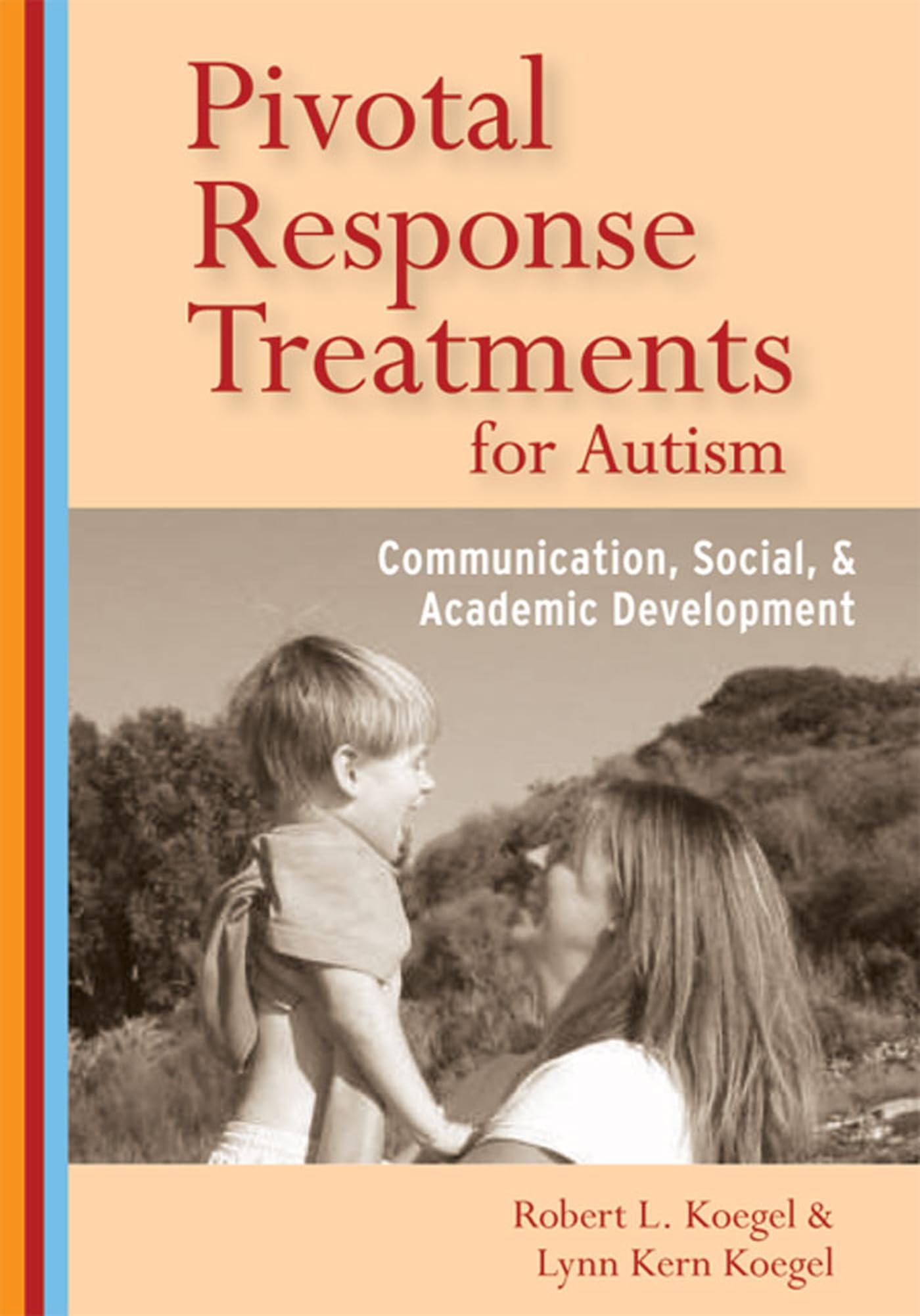 Pivotal Response Treatments for Autism: Communication, Social, & Academic Development