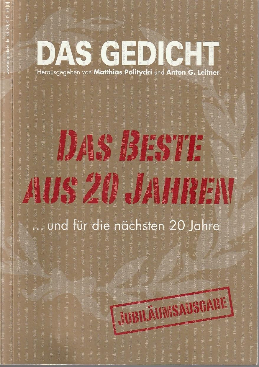 Das Gedicht. Zeitschrift /Jahrbuch für Lyrik, Essay und Kritik / DAS GEDICHT Bd. 20: Das Beste aus 20 Jahren… und für die nächsten 20 Jahre