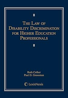 The Law of Disability Discrimination for Higher Education Professionals