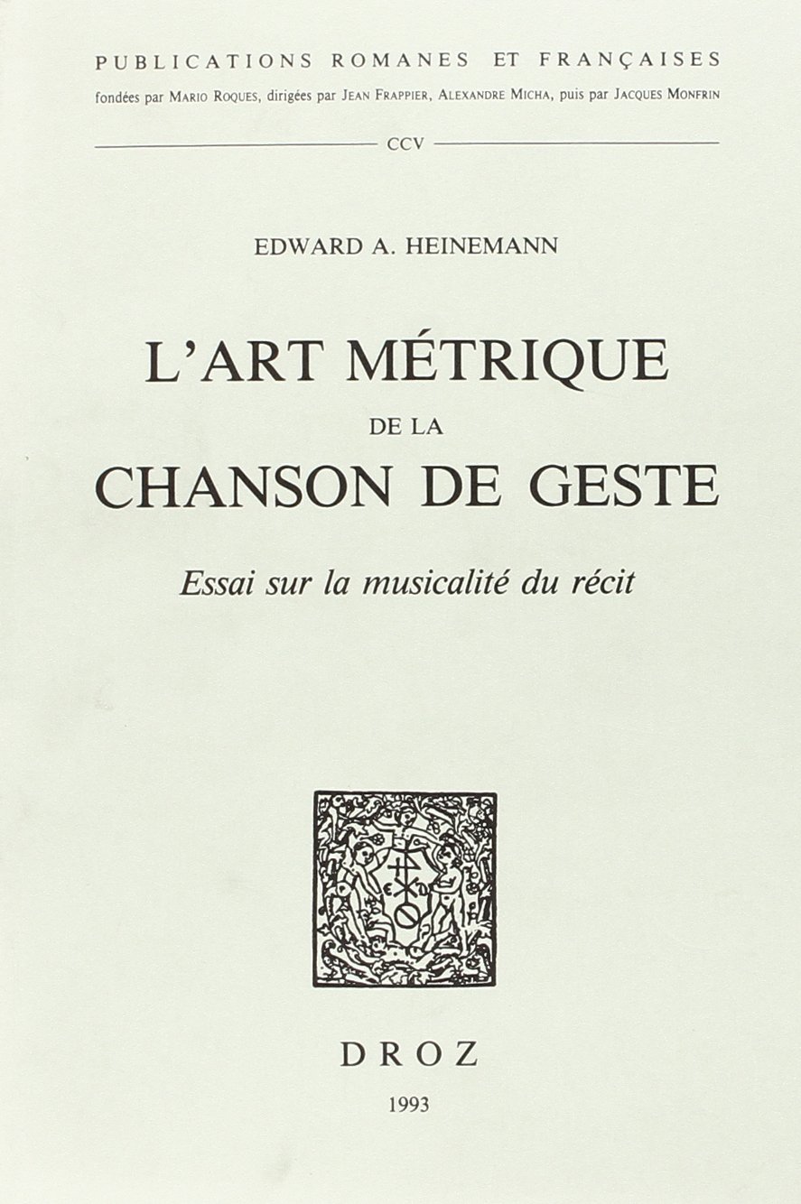 L'Art metrique de la chanson de geste: essai sur la musicalite du recit (Publications Romanes Et Francaises) (French Edition)      Paperback – December 31, 1993