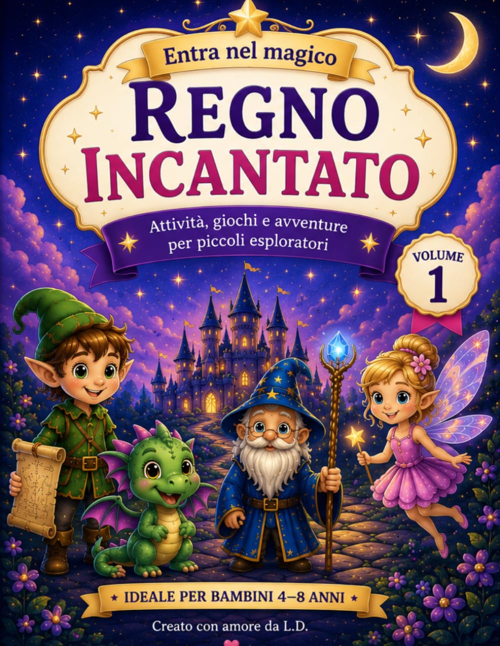 Entra nel Magico Regno Incantato: Attività, giochi e avventure per piccoli esploratori