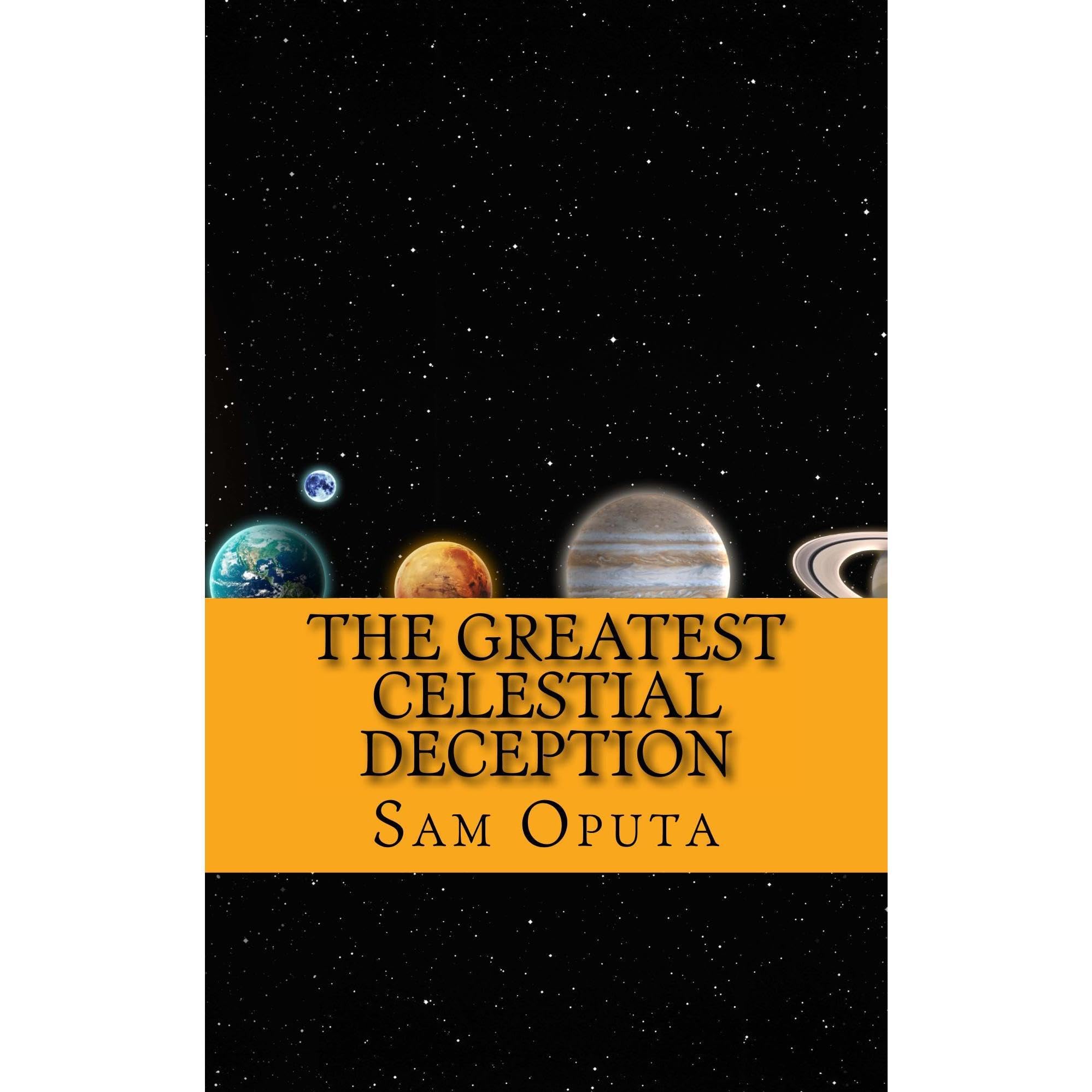 The Greatest Celestial Deception