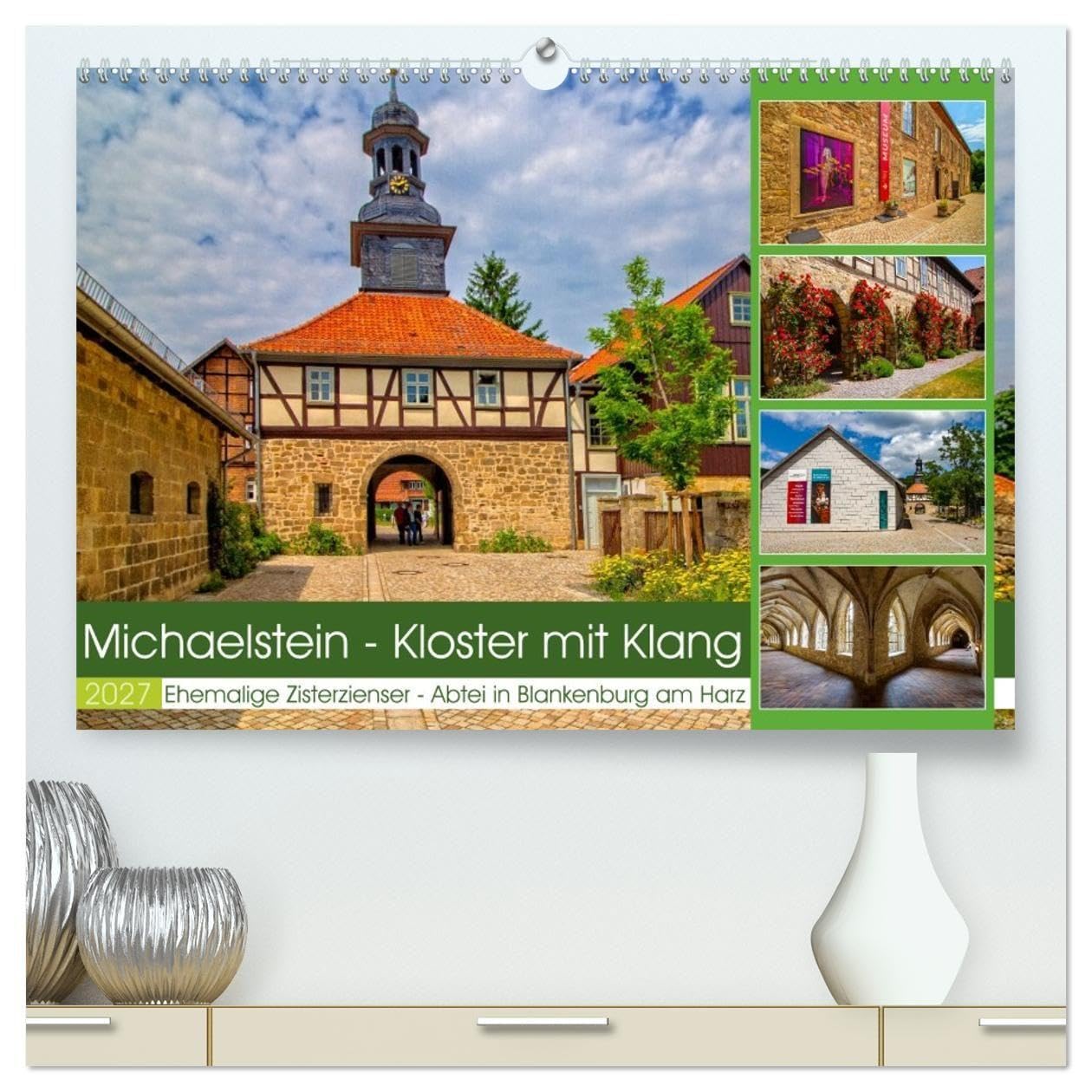 Michaelstein - Kloster mit Klang (hochwertiger Premium Wandkalender 2027 DIN A2 quer), Kunstdruck in Hochglanz: Architektur, Fischzucht, Gärten und ... Michaelstein fasziniert (CALVENDO Orte)
