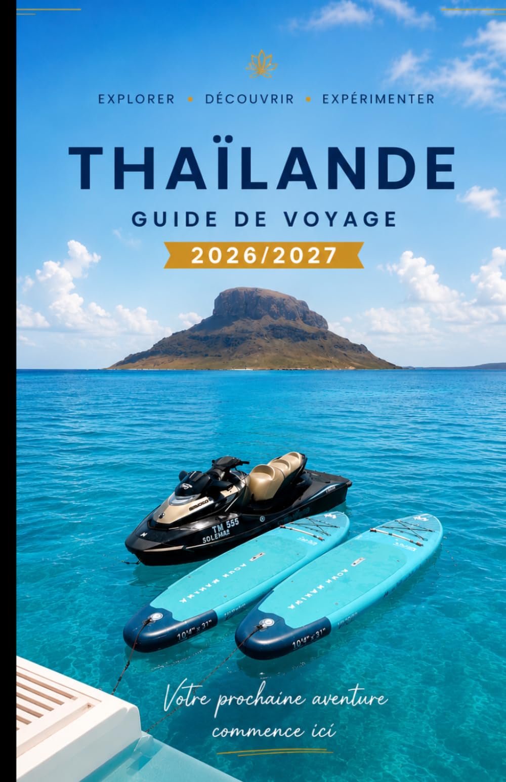 GUIDE DE VOYAGE THAÏLANDE 2026/2027