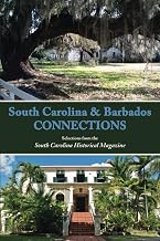 South Carolina and Barbados Connections: Selections from the South Carolina Historical Magazine