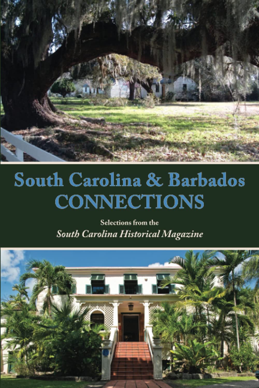 South Carolina and Barbados Connections: Selections from the South Carolina Historical Magazine