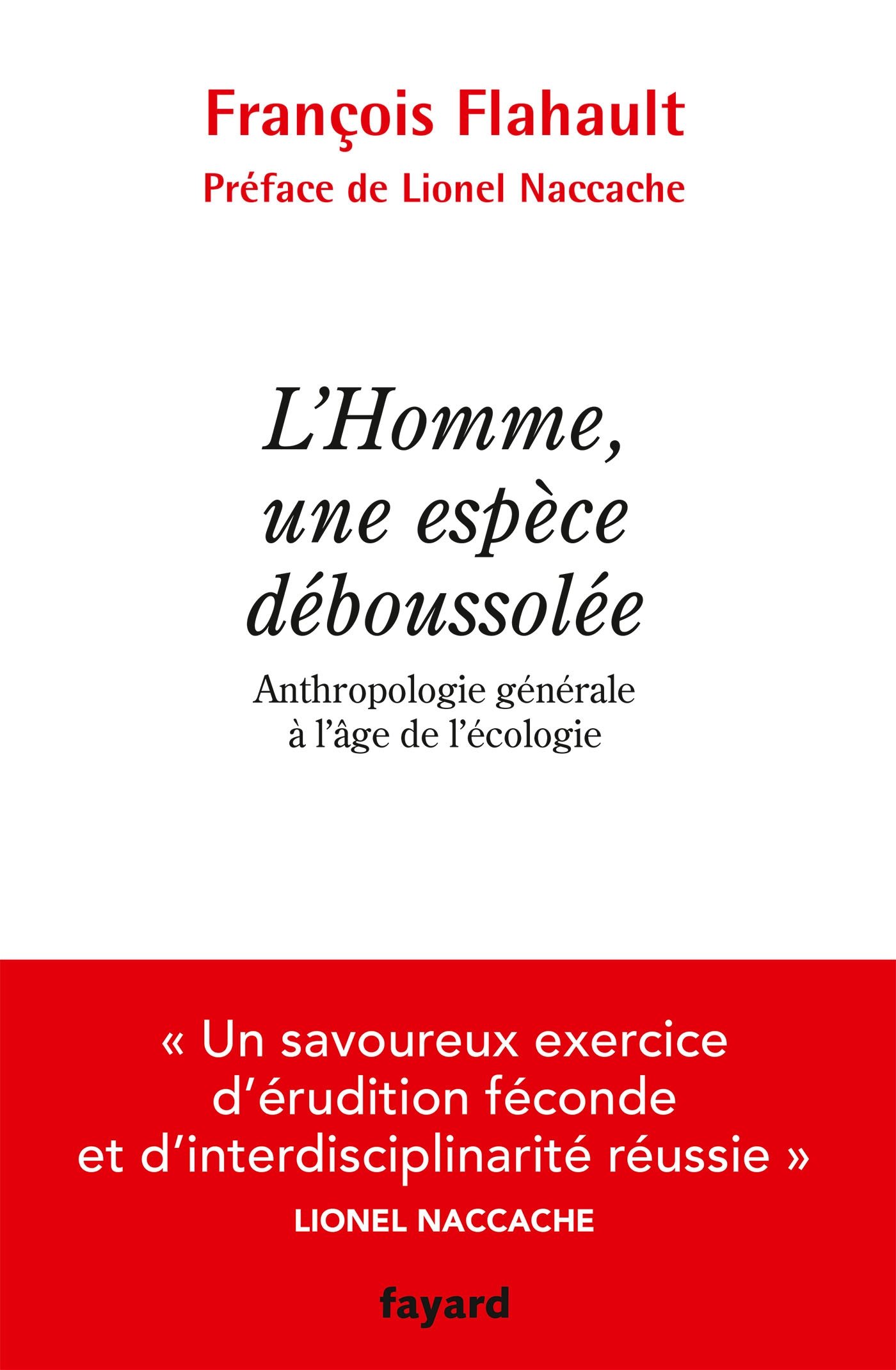 L'Homme, une espèce déboussolée. Anthropologie générale à l'âge de l'écologie