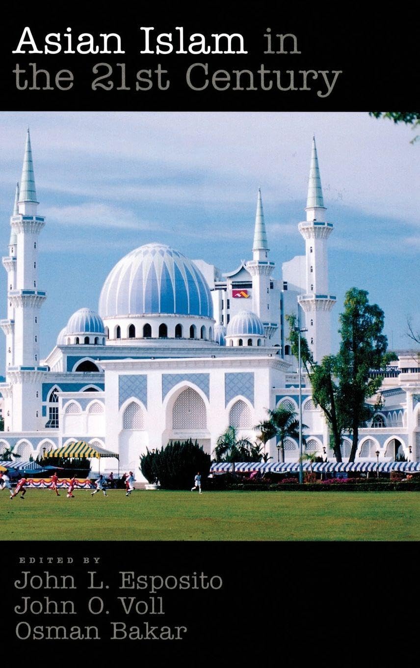 Asian Islam in the 21st Century      1st Edition