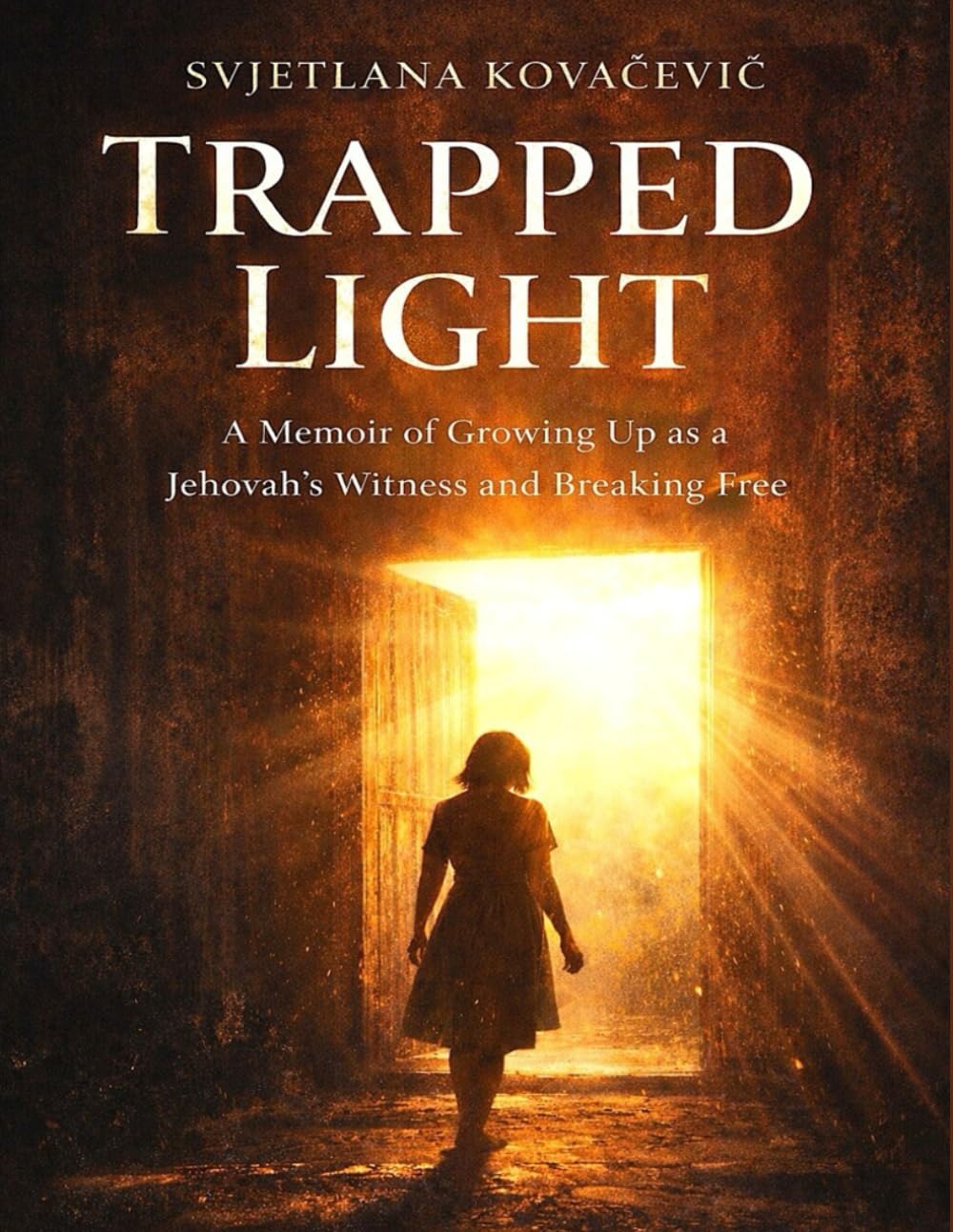 Trapped Light: A Memoir of Growing Up as a Jehovah’s Witness and Breaking Free