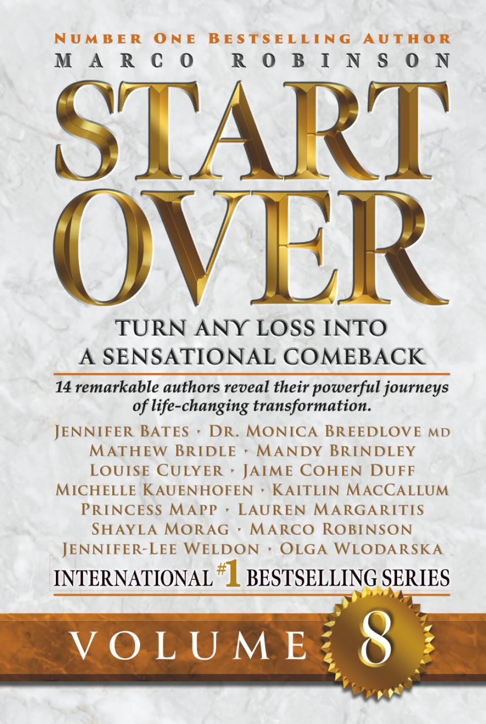 VOLUME 8 START OVER - TURN ANY LOSS INTO A SENSATIONAL COMEBACK (Start Over Series)