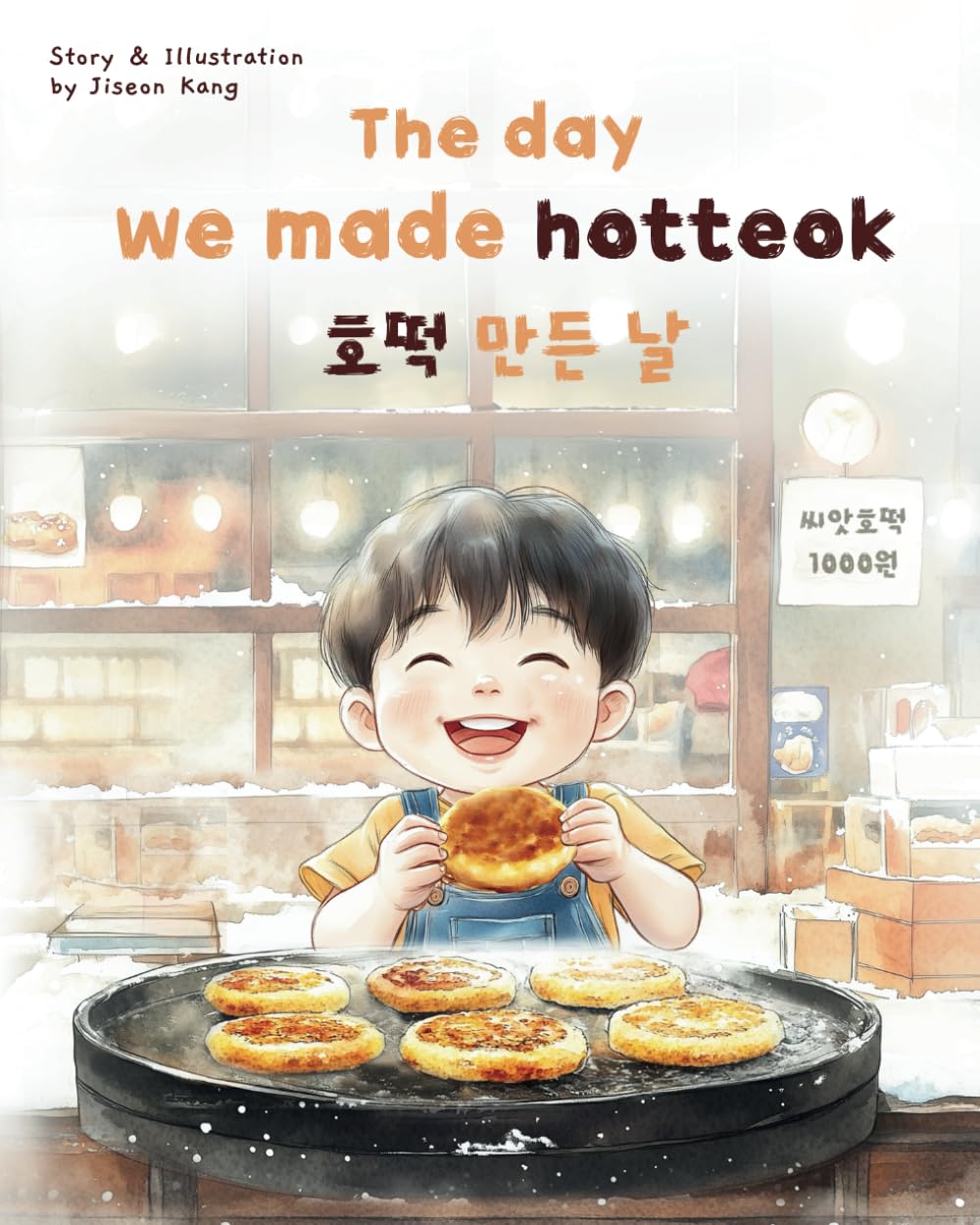 The Day We Made Hotteok: Heartwarming Korean Food Stories (Korean English Children's Book)