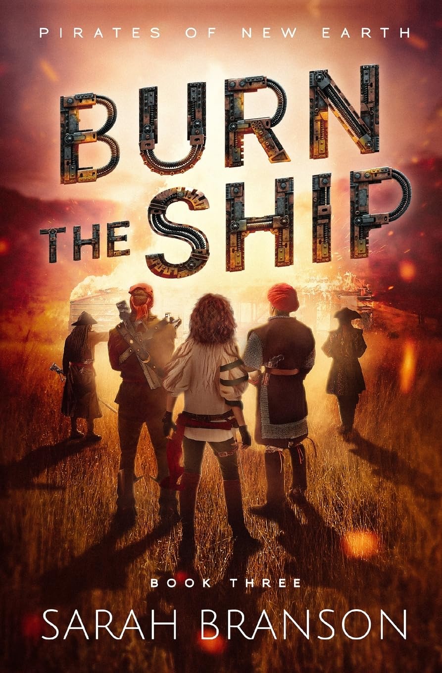 Burn the Ship: 3 (Pirates of New Earth)