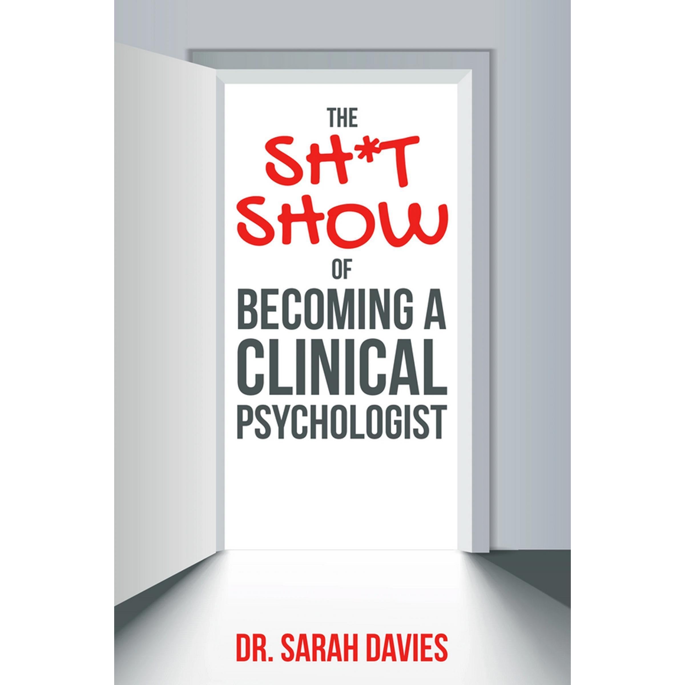 The Sh*t Show Of Becoming A Clinical Psychologist