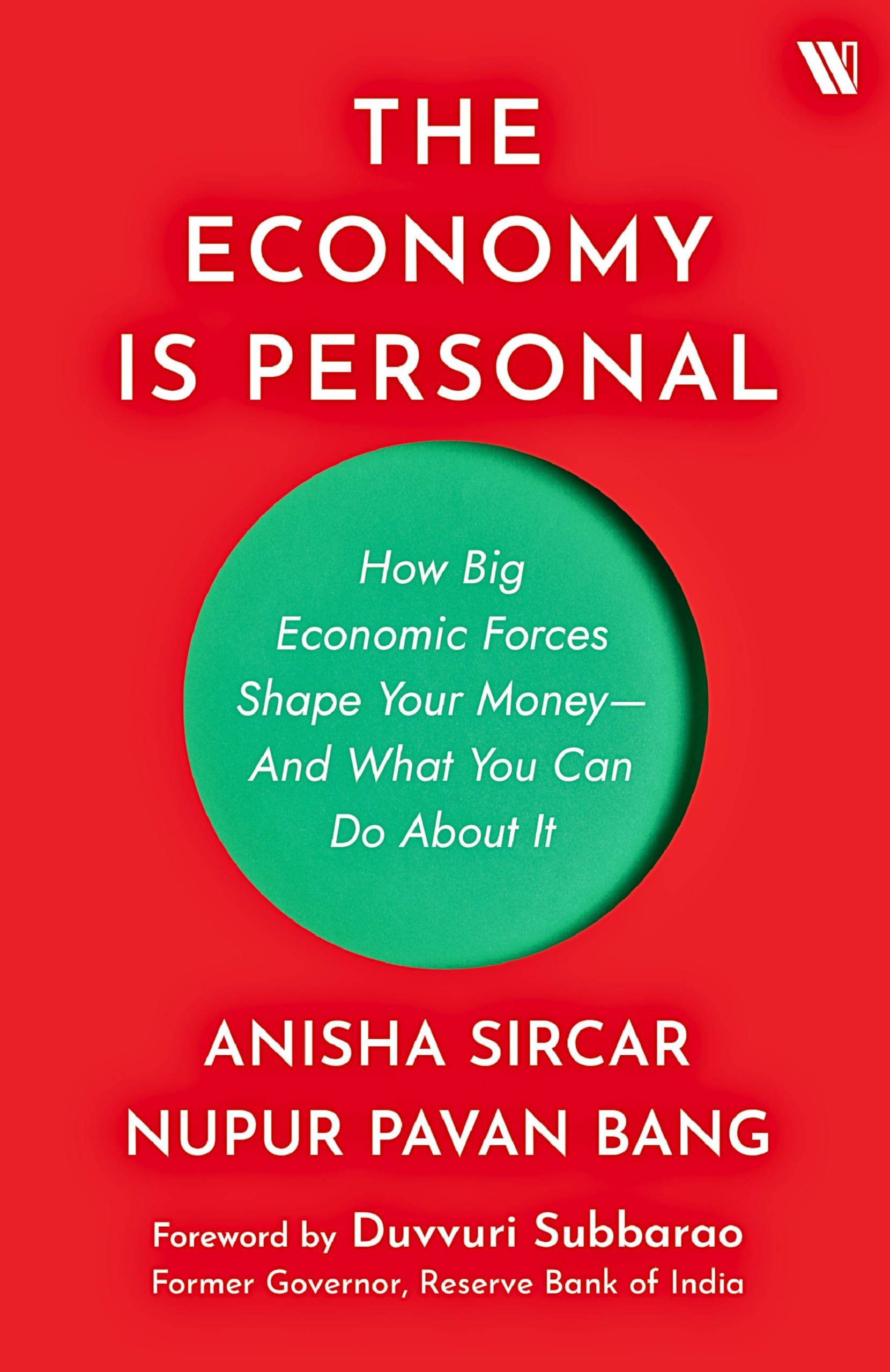 The Economy Is Personal How Big Economic Forces Shape Your Money