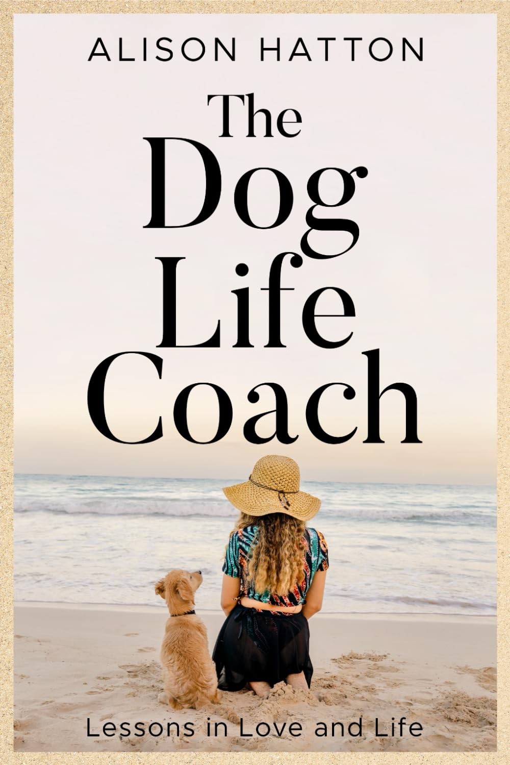 The Dog Life Coach: Lessons in Love and Life