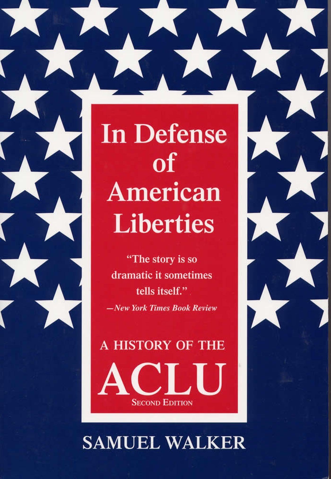 In Defense of American Liberties, Second Edition: A History of the ACLU