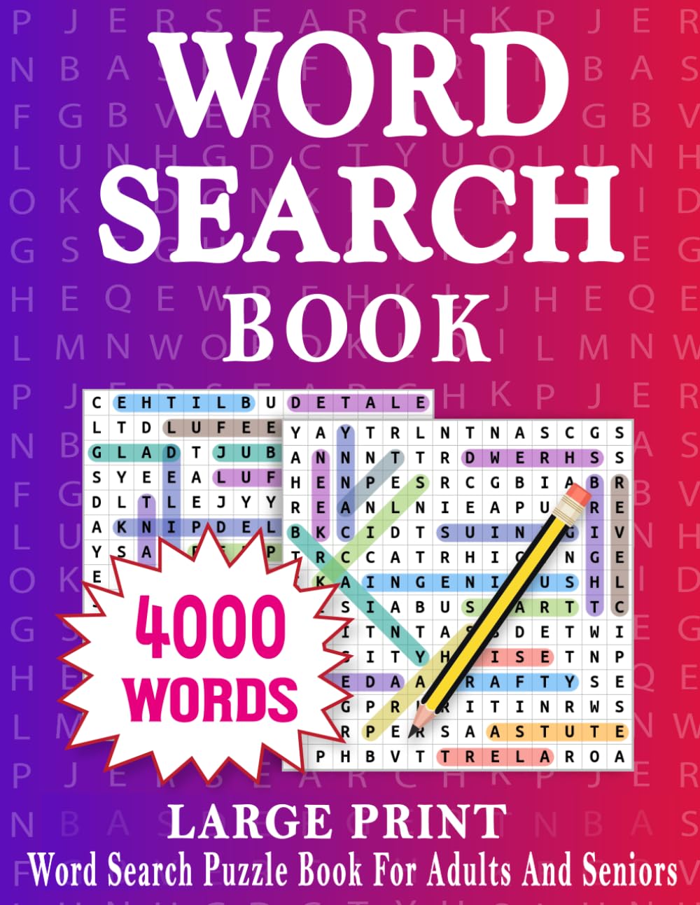 Large Print Word Search Book: 4000 Words Word Search Puzzle Book For Adults And Seniors