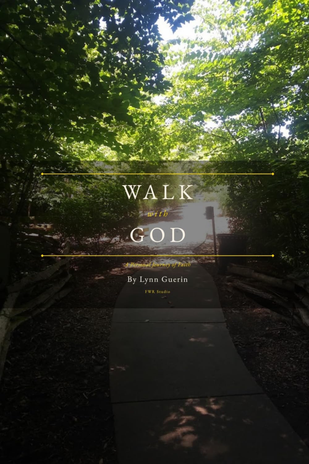 Walk with God: A Personal Journey of Faith