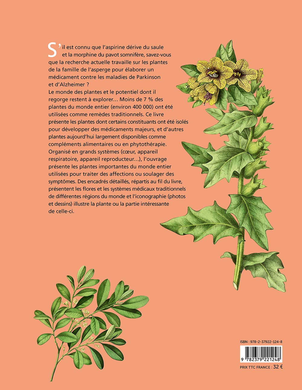 Les plantes qui soignent: Les plantes à l'origine des produits pharmaceutiques et des remèdes naturels