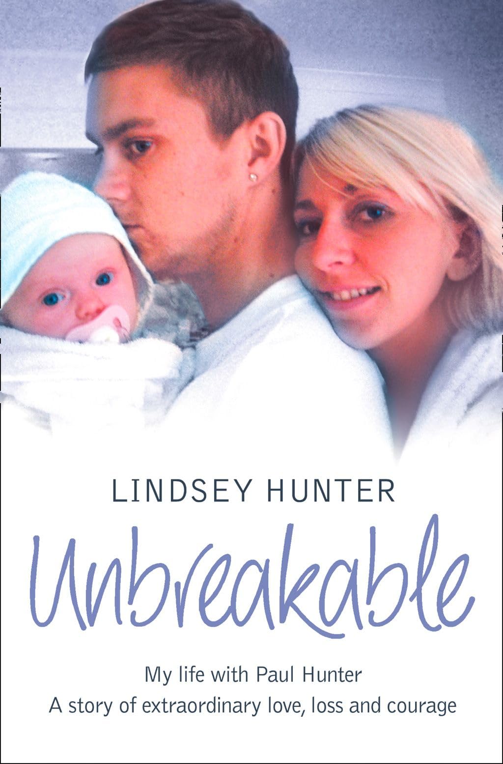 Unbreakable: My Life with Paul: A Story of Extraordinary Courage