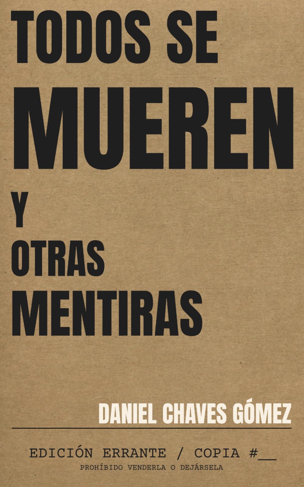 Todos se mueren (y otras mentiras): Edición Errante