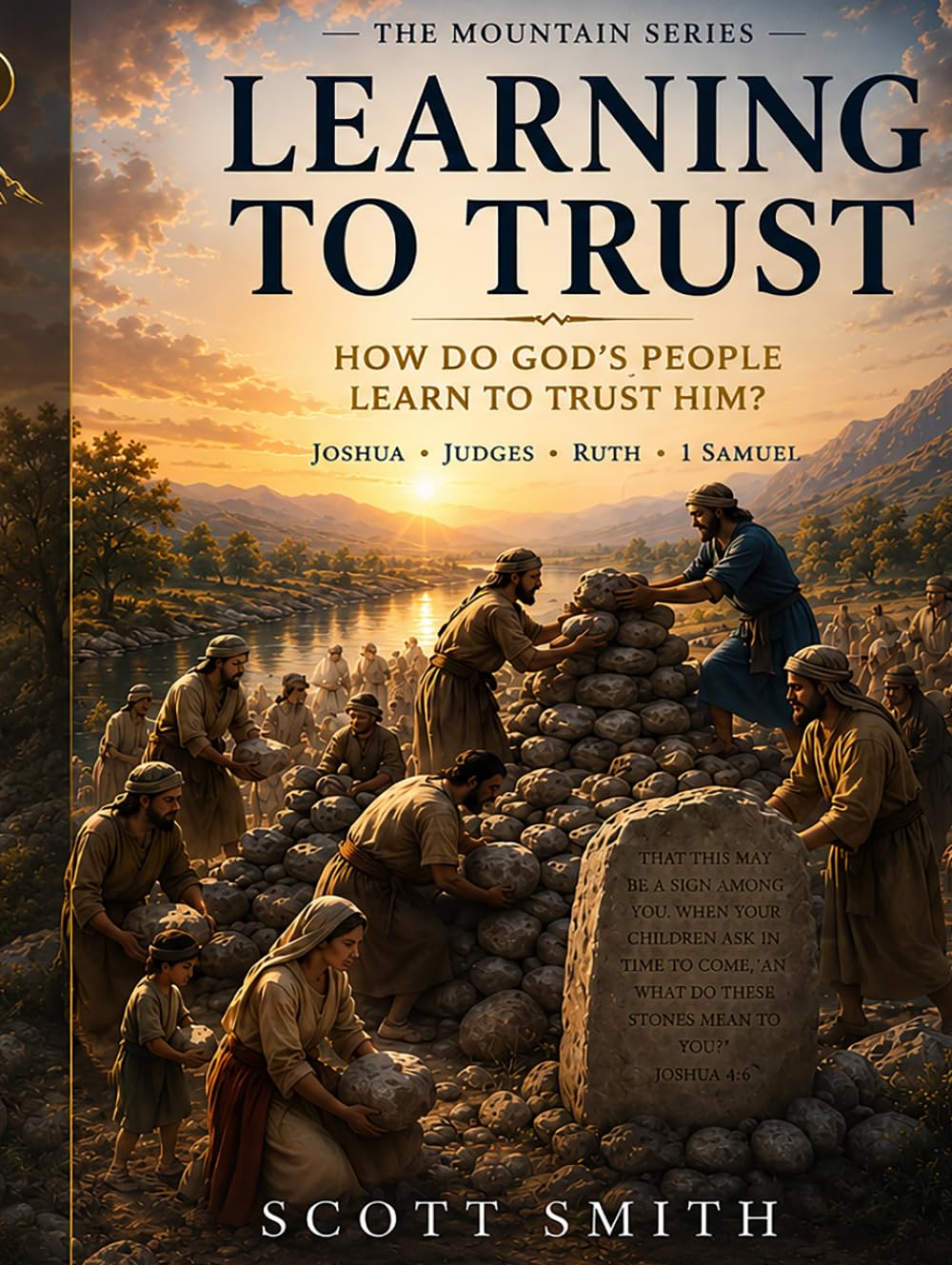 Learning to Trust: How Did God Prepare His Covenant People? (Mountains Series)