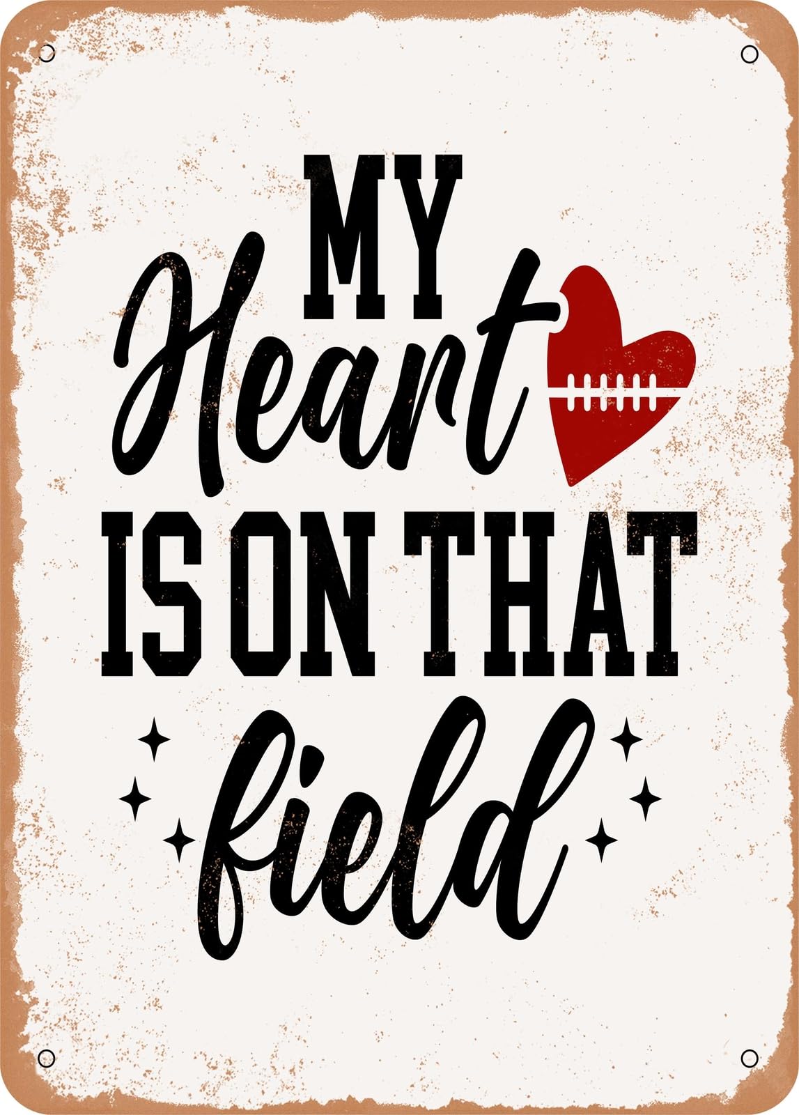 Miaomansenstore Metal Sign - My Heart Is On That Field - 5 - Vintage Rusty Look Home Decor