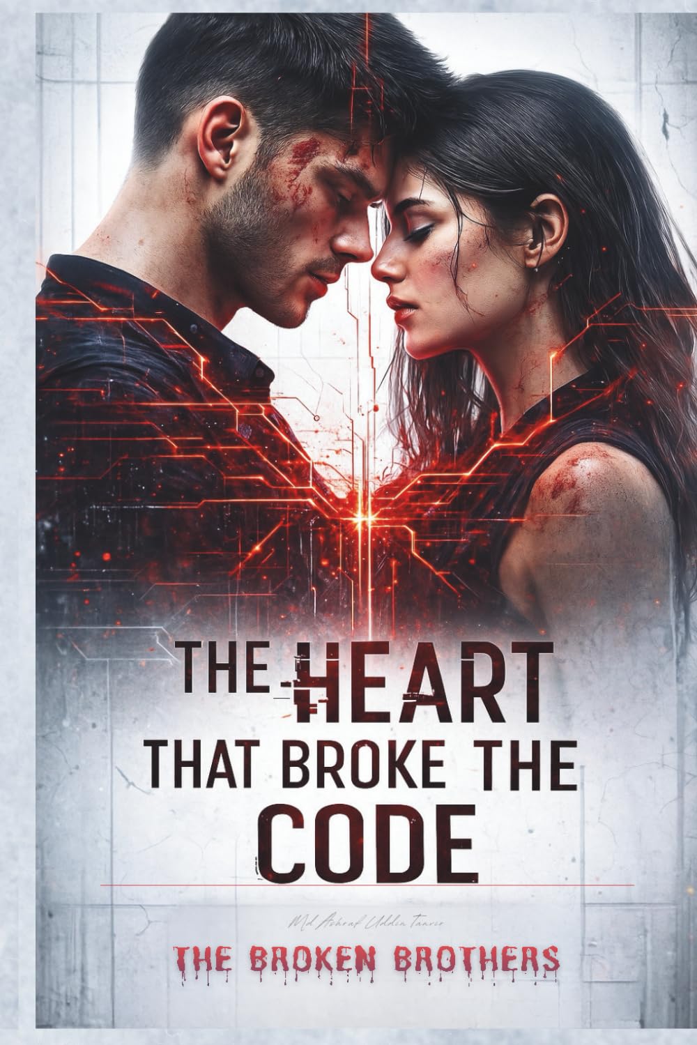 THE HEART THAT BROKE THE CODE: The Broken Brothers